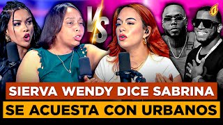 LA SIERVA WENDY LLAMA CUER A SABRINA Y QUE SE ACUESTA CON URBANOS BAILANDO EN VÍDEOS MUSICALES [upl. by Lexie]