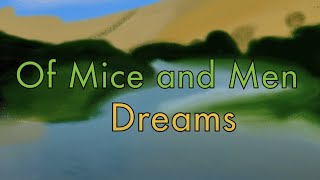 Of Mice and Men Themes  Dreams [upl. by Ferde399]