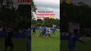 Namsai district football team semi final Hangpan dada memorial trophy🏆 2024 [upl. by Seys]