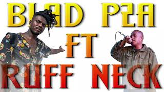 Blad p2a ft Ruff Neck Island reggae [upl. by Maybelle]