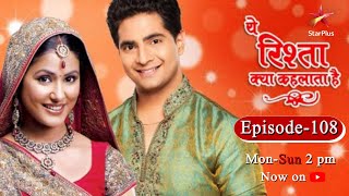 Yeh Rishta Kya Kehlata Hai  Season 1  Episode 108 [upl. by Eissak]