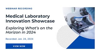 2024 Medical Laboratory Product Innovation Showcase [upl. by Hsirk]