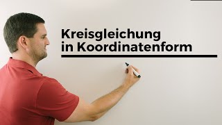 Kreisgleichung in Koordinatenform  Mathe by Daniel Jung [upl. by Nyrhtak]