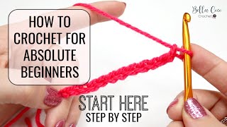 HOW TO CROCHET FOR ABSOLUTE BEGINNERS  EPISODE ONE [upl. by Beebe]