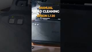 EPSON L120 MANUAL HEAD CLEANING shorts epsonl120 diy [upl. by Sonafets]