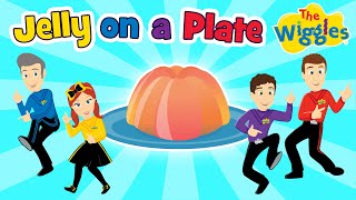 Jelly on a Plate  Wibble Wobble Silly Song  The Wiggles [upl. by Oinolopa346]