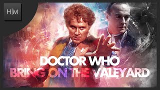 Doctor Who THEME REMIX  BRING ON THE VALEYARD [upl. by Eciryt]