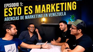 Episodio 1 Cómo es Tener una AGENCIA DE MARKETING en Venezuela Esto es Marketing Podcast [upl. by Nosnek785]