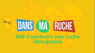 09Construire ruche octogonale [upl. by Anairb]