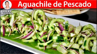 AGUACHILE DE PESCADO  VickyRecetaFacil [upl. by Hsemar621]