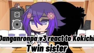 Danganronpa v3 react to Kokichi sisterorginal [upl. by Atiuqrahc]