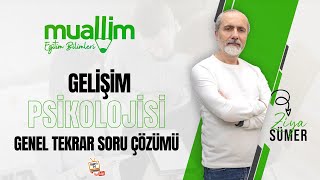 03 KPSS Eğitim Bilimleri  Gelişim Psikolojisi Genel Tekrar Soru Çözüm  Ziya SÜMER [upl. by Aeirdna]