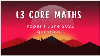 AQA Level 3 Core Maths June 2022 Paper 1 Q1 [upl. by Giddings553]