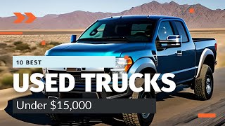 Top 10 Best Used Trucks Under 15000 in 2023 [upl. by Richara]