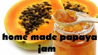 Home made papaya jamhow to make papaya jam at homepapaya jam recipe [upl. by Betteann722]