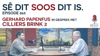 Sê Dit Soos Dit Is Episode 065  Cilliers Brink 2 [upl. by Ahsinat]