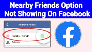 How To Fix Nearby Friends Option Not Showing On Facebook   New Method 2024 [upl. by Kalbli]