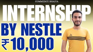 NESTLE INTERNSHIP 2024  Commerce Bhaiya [upl. by Nomi]