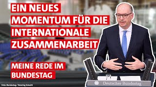 Ein neues Momentum für die Internationale Zusammenarbeit  Meine Rede im Bundestag [upl. by Alika]