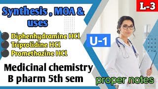 L3 U1  Synthesis of Diphenhydramine Triprolidine phenomethazine H1 antagonist b pharm 5th sem [upl. by Kcor7]