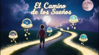 🌙✨El Camino de los Sueños🌙✨ [upl. by Anaeli]