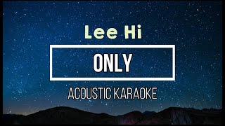 Only  Lee Hi  Karaoke Acoustic Guitar [upl. by Eiramit928]