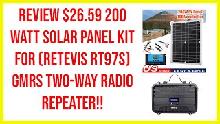 🔺 PT 1 Review of a 2659 200 watt solar panel kit for Retevis RT97S GMRS twoway radio repeater🔺 [upl. by Amaryl]