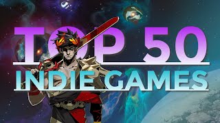 Top 50 Indie Games [upl. by Hillari]