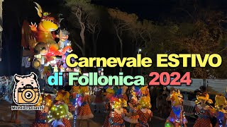 Carnevale Estivo Follonica 2024 4K [upl. by Ahsrav98]