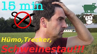 15 min ohne Schnitt Hümo Trecker Schweinestau [upl. by Nahsyar]