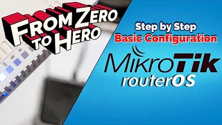 MikroTik Router Basic Configuration Step by Step  From Zero to HERO [upl. by Estas]