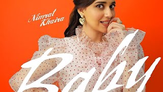 Baby Song  Nimrat Khaira  Arjan Dhillon  New Song  Nimrat Khaira New Song 2024 [upl. by Notnil]