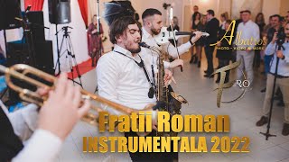 🎺 FRATII ROMAN  🎻 INSTRUMENTALA 2022FRO🎷 [upl. by Iknarf239]