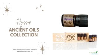 Hyssop Essential Oil  doTERRAs Ancient Oils Collection [upl. by Ahselet614]