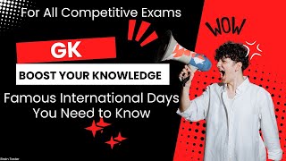 GK Essentials Important International Days You Should Know [upl. by Nonaihr637]