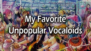 My Favorite Unpopular Vocaloids [upl. by Acceb]