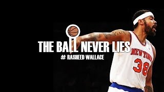 THE BALL NEVER LIES 1  RASHEED WALLACE [upl. by Beverly]