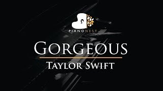 Taylor Swift  Gorgeous  Piano Karaoke  Sing Along  Cover with Lyrics [upl. by Dlared]