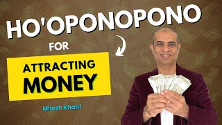 HoOponopono For Money 🤑  Attract Money  Mitesh Khatri [upl. by Idou]