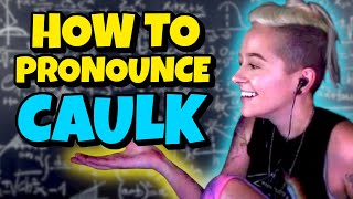 How to Pronounce Caulk w Lurn [upl. by Abihsat597]