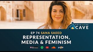 Episode 74  Representation Media amp Feminism  Sana Saeed [upl. by Ardeed]