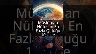 Müslüman Nüfusun En Fazla Olduğu 10 Ülke [upl. by Diehl]