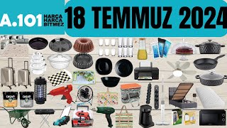 A101 18 TEMMUZ 2024  MUTFAK VE EV GEREÇLERİ  A101 AKTÜEL ÇEYİZLİK KAMPANYA  A101 BU HAFTA  A 101 [upl. by Gaivn]