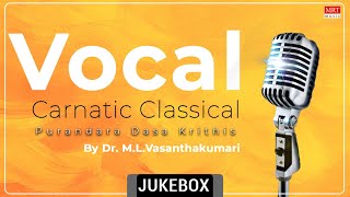 Carnatic Classical Vocal  Purandara Dasa Krithis  By Dr MLVasanthakumari [upl. by Artur980]