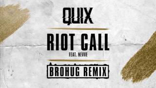 QUIX  Riot Call ft Nevve BROHUG Remix  Dim Mak Records [upl. by Hcone63]