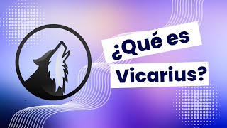 ¿Qué es y cómo funciona vicarius [upl. by Erot189]