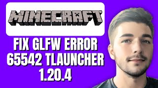 How To Fix GLFW Error 65542 Minecraft TLauncher 1204 [upl. by Papagena916]