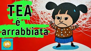 Tea è arrabbiata  Il Libro delle Emozioni  Audiolibro illustrato per bambini [upl. by Libnah]