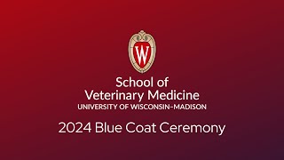 UW School of Veterinary Medicine 2024 Blue Coat Ceremony [upl. by Ula]