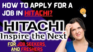 How to apply for a job at HITACHI  India  USA  AUS  Freshers  Experienced  HITACHI WORLDWIDE [upl. by Nollie]